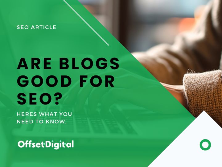 Are Blogs Good for SEO? Here’s What You Need to Know